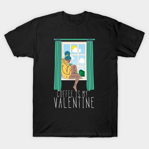 Coffee is my Valentine T-Shirt by G-DesignerXxX